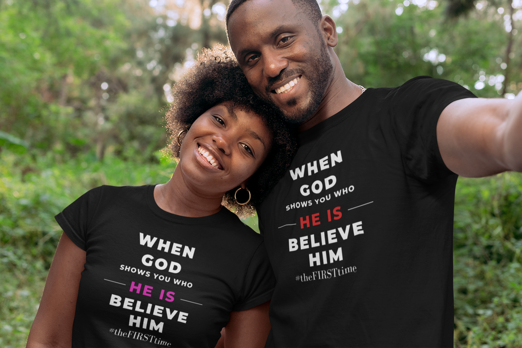 When God Shows You Who He Is Believe Him-Unisex Cotton Tee-BestLifeMerch