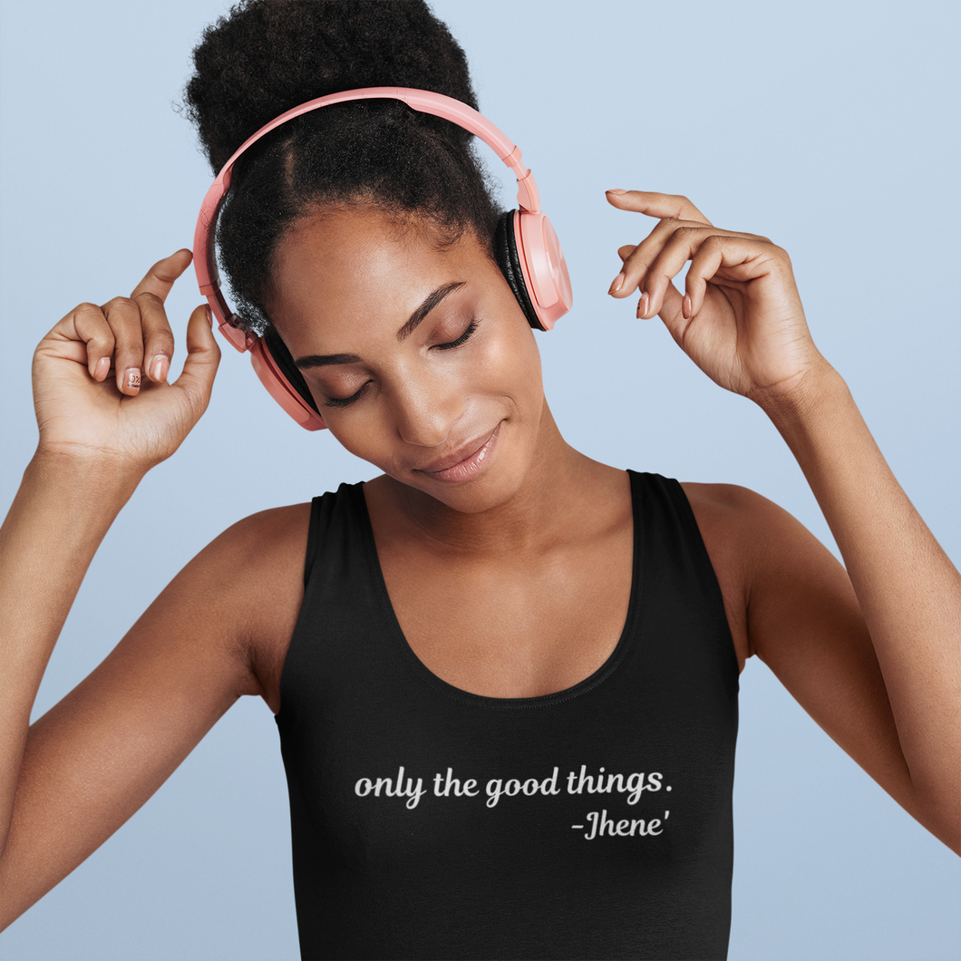 Only The Good Things Racer Back Tank Top