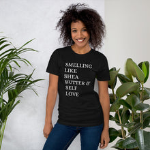 Load image into Gallery viewer, Smelling Like Shea Butter and Self Love Shirt &amp; Shea Set-BestLifeMerch
